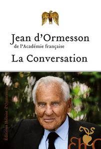 Jean d'Ormesson, "La Conversation"