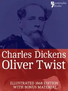 «Oliver Twist (Fully Illustrated)» by Charles Dickens