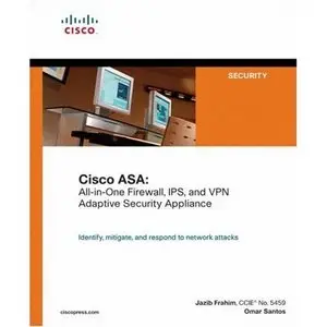 Omar Santos, Jazib Frahim, "Cisco ASA: All-in-One Firewall, IPS, and VPN Adaptive Security Appliance"(repost)