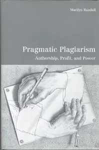 Pragmatic Plagiarism: Authorship, Profit, and Power (University of Toronto Romance Series)