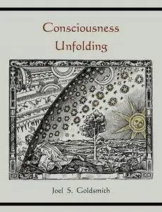 Consciousness Unfolding