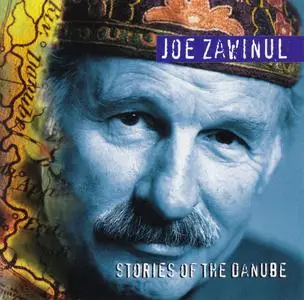 Joe Zawinul - Stories of the Danube (1996) {Philips 454 143-2}