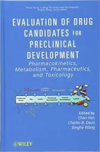 Evaluation of Drug Candidates for Preclinical Development: Pharmacokinetics, Metabolism, Pharmaceutics, and Toxicology