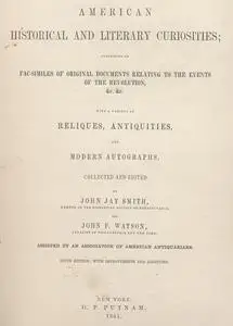 «American Historical and Literary Curiosities, Part 09» by J. Jay Smith