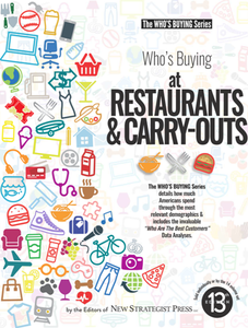 Who's Buying at Restaurants and Carry-Outs, 13th Edition