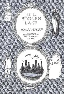 «The Stolen Lake» by Joan Aiken