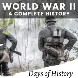 World War II: A Complete History [Audiobook]
