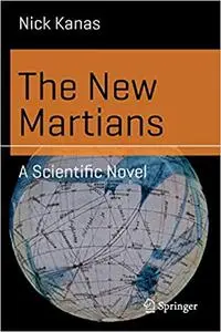 The New Martians: A Scientific Novel