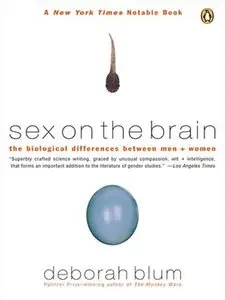 Sex on the Brain: The Biological Differences Between Men and Women