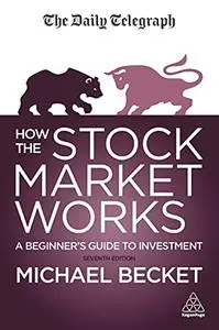 How The Stock Market Works: A Beginner's Guide to Investment, 7th Edition
