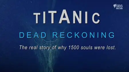 Titanic Dead Reckoning (2020)