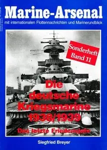 Die deutsche Kriegsmarine 1938-1939 - Das letzte Friedensjahr (Marine-Arsenal Sonderheft Band 11) (Repost)