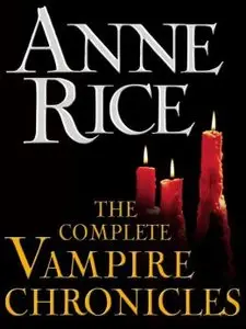 The Complete Vampire Chronicles 12-Book Bundle by Anne Rice