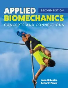Applied Biomechanics: Concepts and Connections, Second Edition