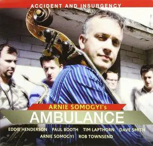 Arnie Somogyi's Ambulance - Accident And Insurgency (2007) MCH SACD ISO + DSD64 + Hi-Res FLAC