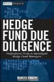 Hedge Fund Due Diligence: Professional Tools to Investigate Hedge Fund Managers