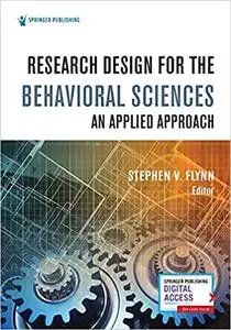 Research Design for the Behavioral Sciences: An Applied Approach