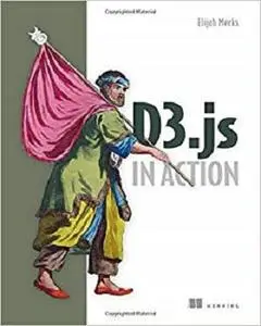 D3.js in Action [Repost]