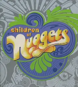 Va - Children of Nuggets: Original Artyfacts from the Second Psychedelic Era, 1976–1995 (2005)