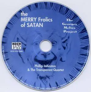 Phillip Johnston's Transparent Quartet - The Merry Frolics of Satan (1999) {Koch Jazz - KOC CD 7885}