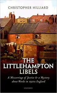 The Littlehampton Libels: A Miscarriage of Justice and a Mystery about Words in 1920s England (Repost)