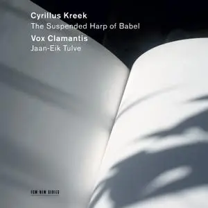 Vox Clamantis & Jaan-Eik Tulve - Cyrillus Kreek: The Suspended Harp of Babel (2020)