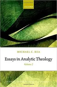 Essays in Analytic Theology: Volume 2