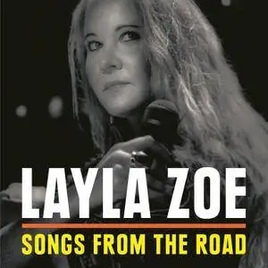 Layla Zoe - Songs From The Road (2017) [Official Digital Download]