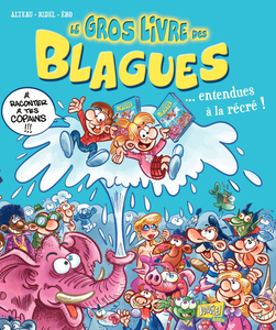 Le Gros Livre des Blagues - Tome 2 - Entendues à la Récrée!