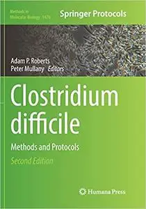 Clostridium difficile: Methods and Protocols