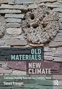 Old Materials, New Climate