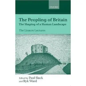The Peopling of Britain: The Shaping of a Human Landscape