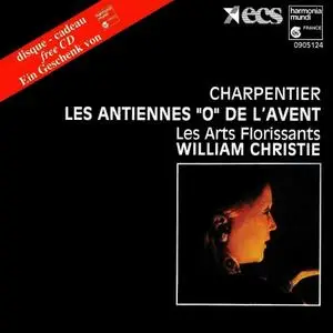 William Christie, Les Arts Florissants - Marc-Antoine Charpentier: Les Antiennes "O" de l'Avent (1990)