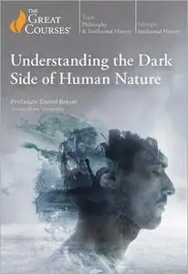 TTC Video   Understanding the Dark Side of Human Nature
