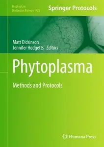 Phytoplasma: Methods and Protocols (Methods in Molecular Biology) (repost)