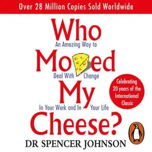 «Who Moved My Cheese» by Spencer Johnson
