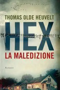 Thomas Olde Heuvelt - Hex, la maledizione