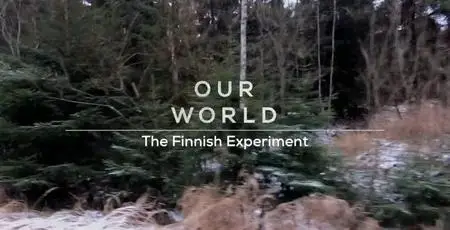 BBC Our World - The Finnish Experiment (2019)