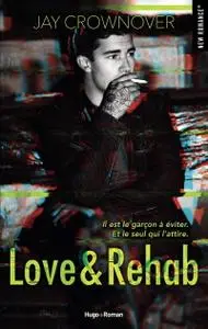 Jay Crownover, "Love & Rehab"