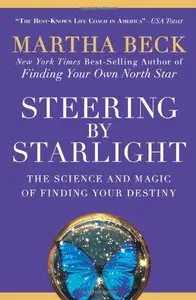 Steering by Starlight: The Science and Magic of Finding Your Destiny (repost)