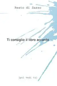 Ti consiglio il libro accanto