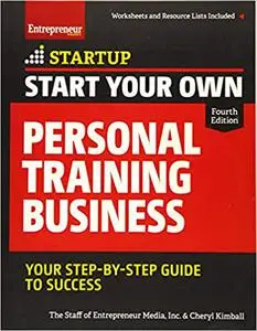 Start Your Own Personal Training Business: Your Step-by-Step Guide to Success