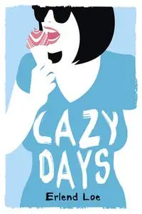 «Lazy Days» by Erlend Loe