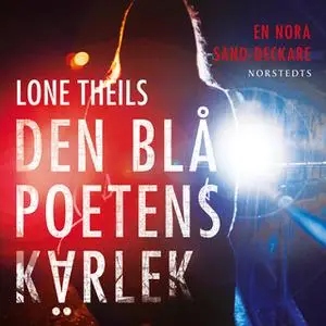 «Den blå poetens kärlek» by Lone Theils