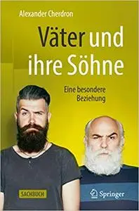 Väter und ihre Söhne: Eine besondere Beziehung