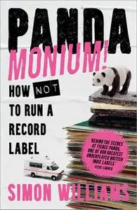 Pandamonium! How (Not) to Run a Record Label