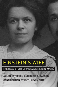 Einstein's Wife : The Real Story of Mileva Einstein-Maric