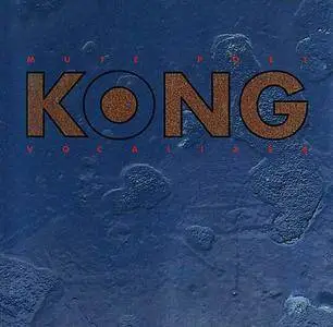 Kong - 8 Studio Albums (1990-2014)