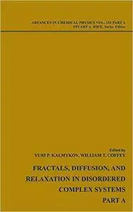 Fractals, Diffusion and Relaxation in Disordered Complex Systems, Part A (Repost)