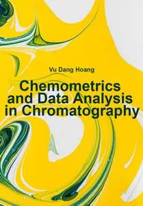 "Chemometrics and Data Analysis in Chromatography" ed. by Vu Dang Hoang